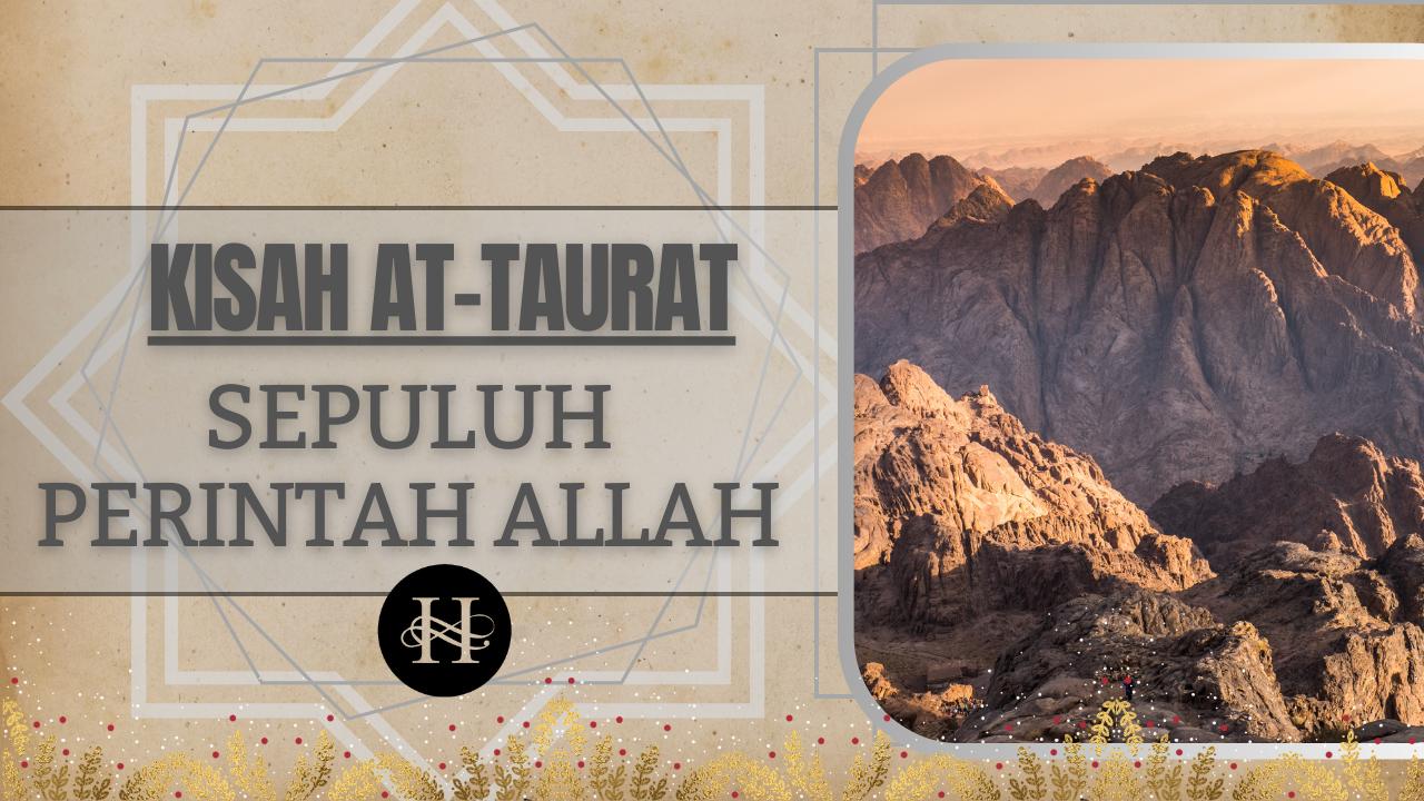 Kisah Nabi Musa AS – Sepuluh Perintah dari Allah